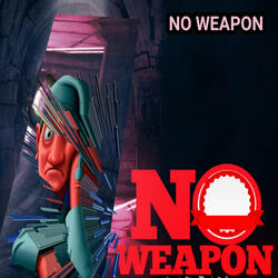 No Weapon