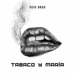 Tabaco y María