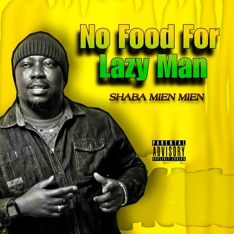 No Food for Lazy Man