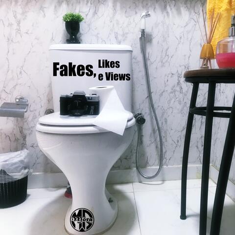 Fakes, Likes e Views