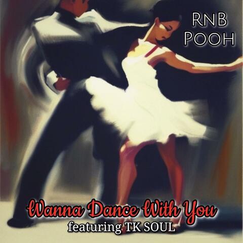 Wanna Dance with You