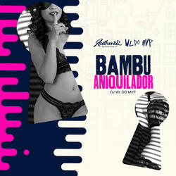 Bambu Aniquilador