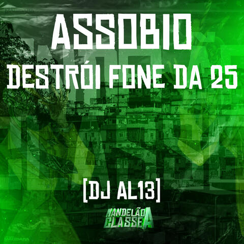 Assobio Destrói Fone da 25