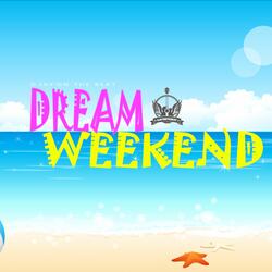 Dream Weekend