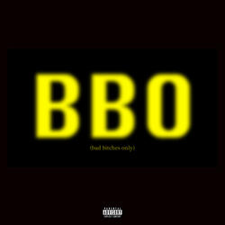 BBO (bad bitches only)