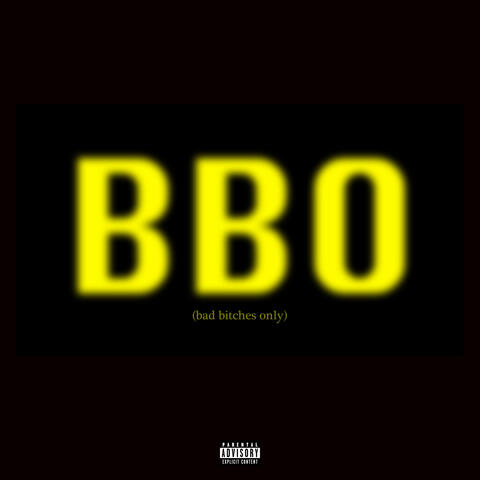 BBO (bad bitches only)