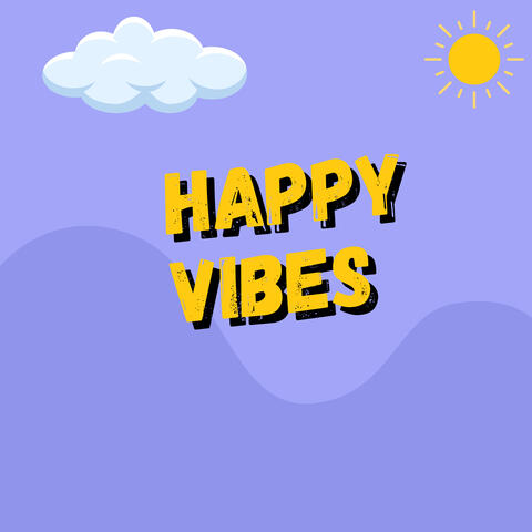 Happy Vibes