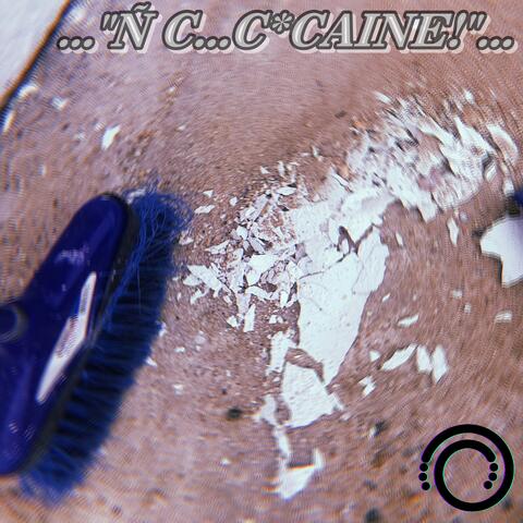 Ñ C...C*Caine!