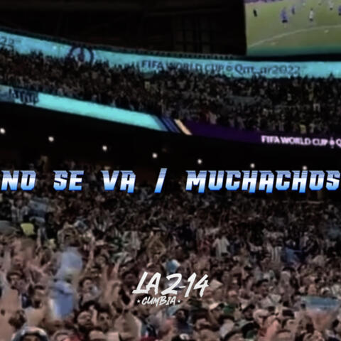 No Se Va / Muchachos