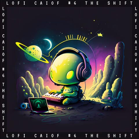 Lofi #6 - The Shift