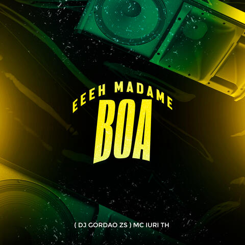 Eeeh Madame Boa