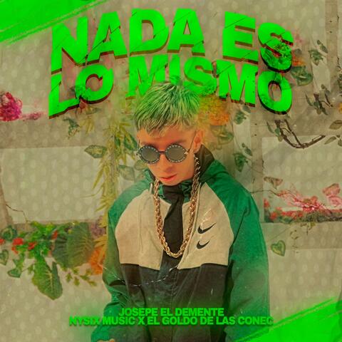 Nada Es Lo Mismo