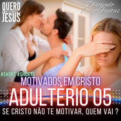 Motivados em Cristo Adultério 05