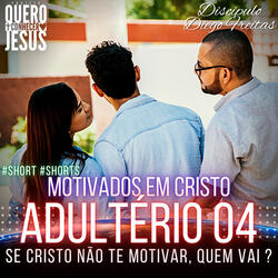 Motivados em Cristo Adultério 04