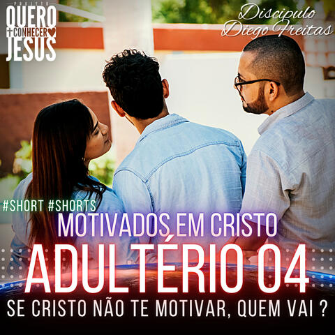 Motivados em Cristo Adultério 04