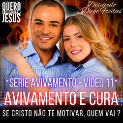 Avivamento e Cura | Série Avivamento Vídeo 11