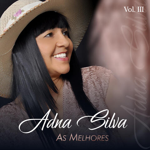 As Melhores de Adna Silva, Vol. III