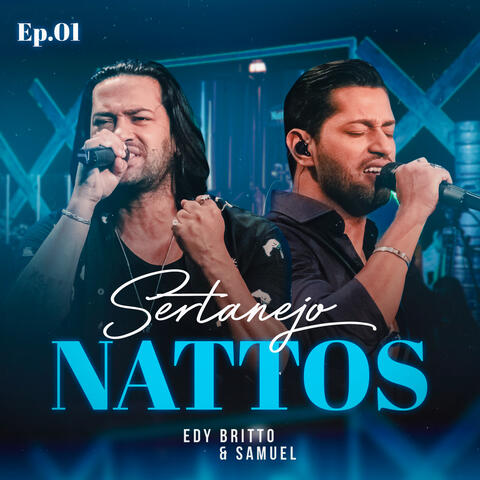 Sertanejo Nattos, Ep. 01