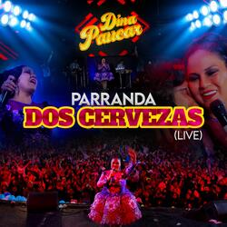Parranda Dos Cervezas (Dos Cervezas / Todo Empezó)