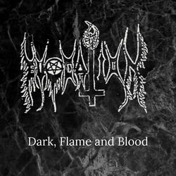 Dark, Flame and Blood