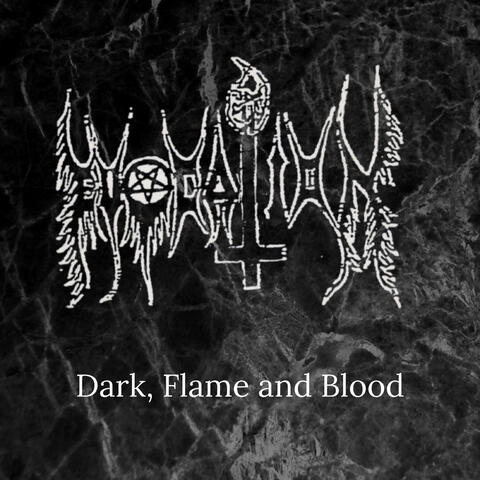Dark, Flame and Blood