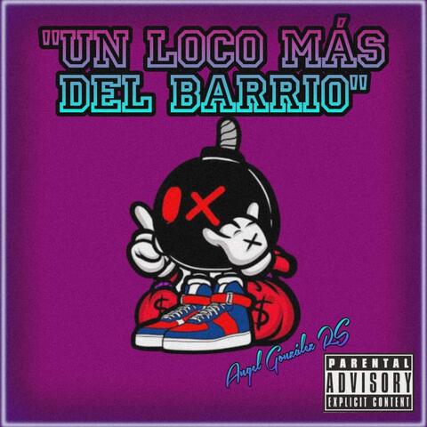 Un Loco Más Del Barrio