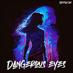 Dangerous Eyes