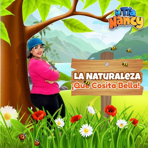 La Naturaleza, Que Cosita Bella!