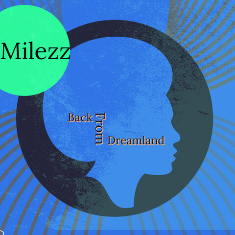 Milezz Back from Dreamland