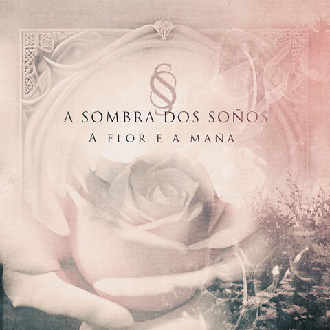 A Flor e a Mañá