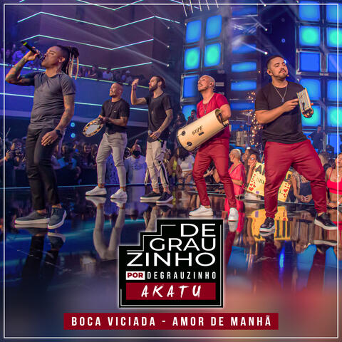 Boca Viciada / Amor de Manhã - Degrauzinho por Degrauzinho