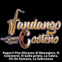 Popurrí Fito Olivares: El Mensajero, el Colesterol, el Gallo Prieto, la Cobra, Fin de Semana, la Sabrosona