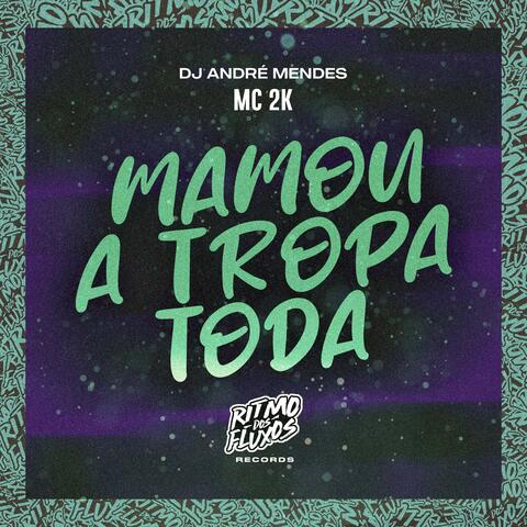 Mamou a Tropa Toda