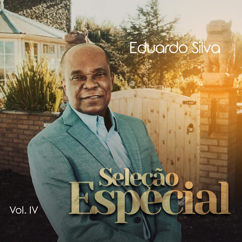 Seleção Especial Eduardo Silva, Vol. IV