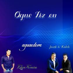Oque Fiz Eu
