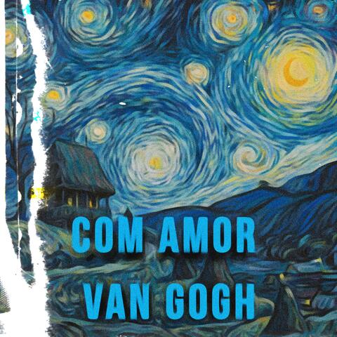 Com Amor,Van Gogh