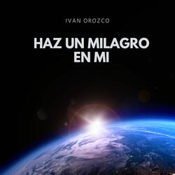Haz un Milagro en Mi