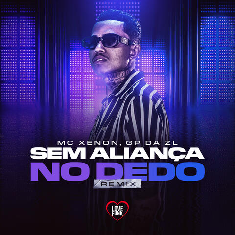 Sem Aliança no Dedo (Remix)