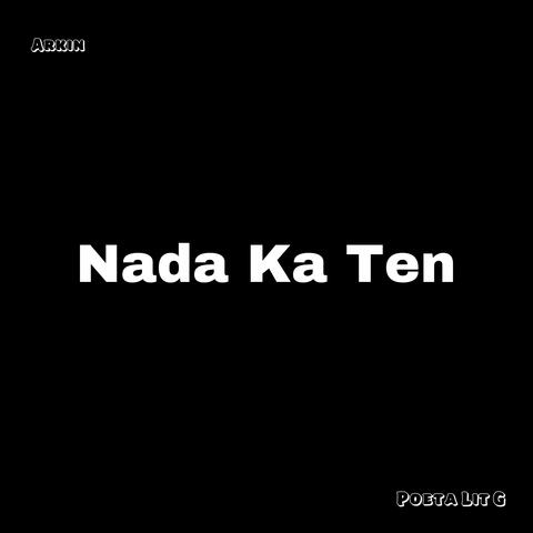 Nada Ka Ten