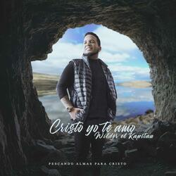 Cristo Yo Te Amo