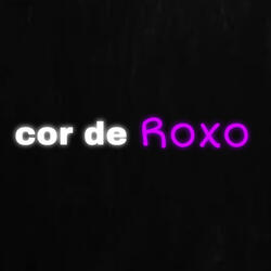 Cor de Roxo