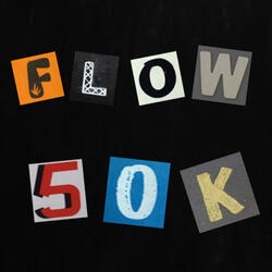 Flow 50K
