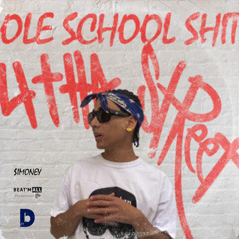 Ole School Shit 4Tha Street