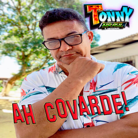 Ah Covarde