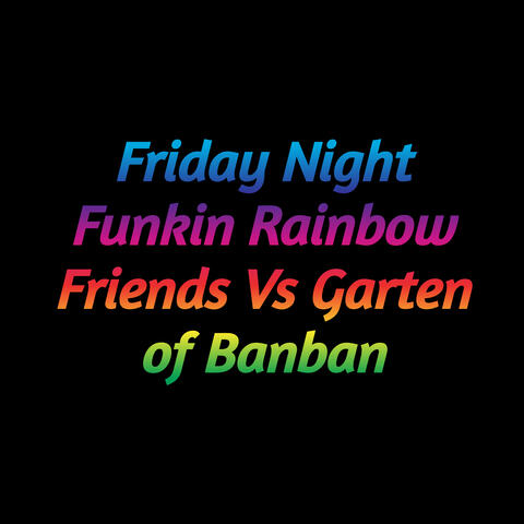 Friday Night Funkin Rainbow Friends Vs Garten of Banban
