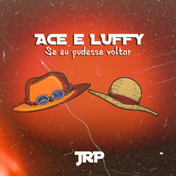 Se Eu Pudesse Voltar (Ace e Luffy)