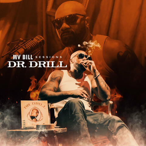 MV Bill Sessions - Dr. Drill