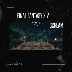 Scream (From Final Fantasy XIV)