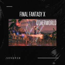 Otherworld (From Final Fantasy X)