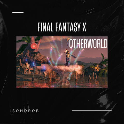 Otherworld (From Final Fantasy X)